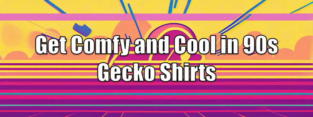 90s Gecko Shirts Header