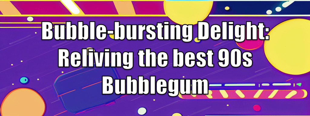 90s bubblegum header