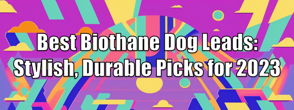 Best Biothane Dog Leads Header