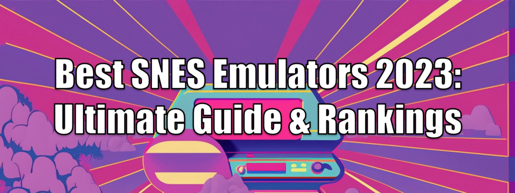 Best SNES Emulators Header