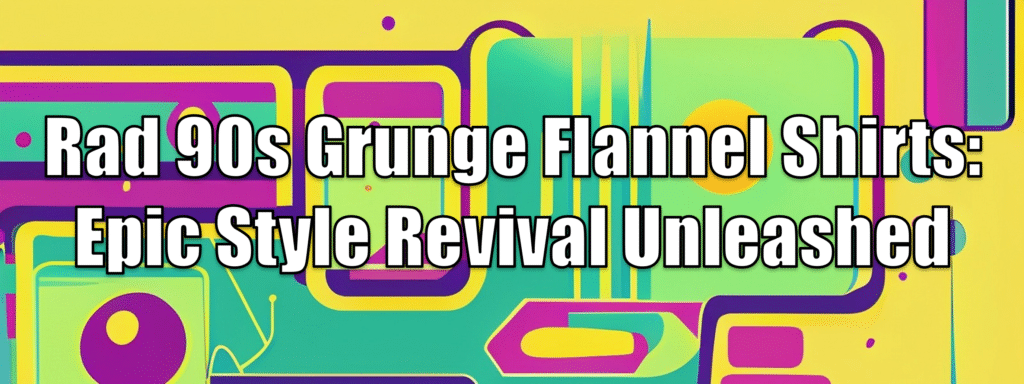 Header for Grunge Flannel Shirts