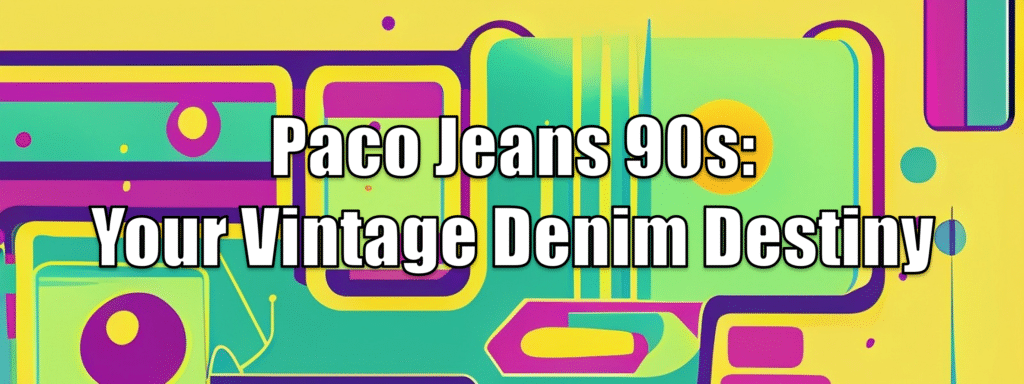90s Paco Jeans Header